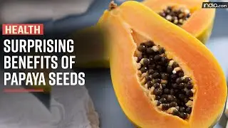 Papaya Seed Benefits: Here's Why Should Never Throw Away Papaya Seeds, Health Benefits Explained