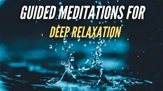 Best Guided Meditation For Deep Relaxation 2022 ☺