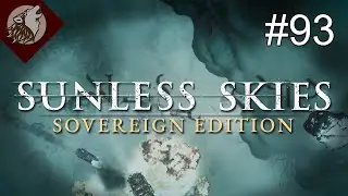 Sunless Skies - Sovereign Edition [EP 93] - Do You Think a Crewman Will Fit?