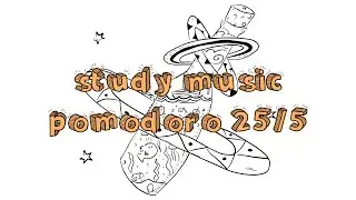 Study Music for Final Exam Study Time - Piano POMODORO 25/5 PLAYLIST 