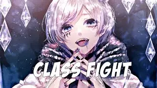 ♪ Nightcore - Class Fight (Male)