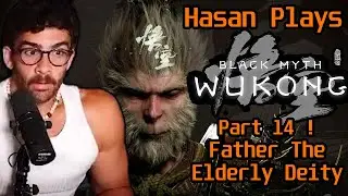 Hasan Plays Black Myth Wukong Part 14 Father, The Elderly Deity | HasanAbi Gaming