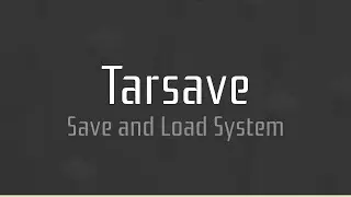Tarsave - Save and Load System for Unity Engine