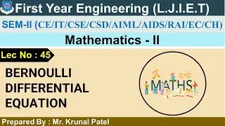 Lec-45_Bernoulli’s Differential Equation | Mathematics 02 | First Year Engineering