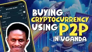 HOW TO BUY CRYPTOCURRENCY IN UGANDA USING P2P ON BINANCE 2024