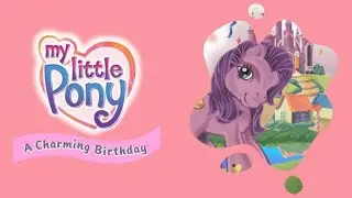 My Little Pony - A Charming Birthday (2003)