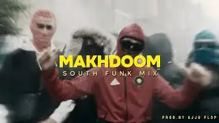 Makhdoom | South Ft. Brazillian/Baile Funk - Prod.by Ajju Flop