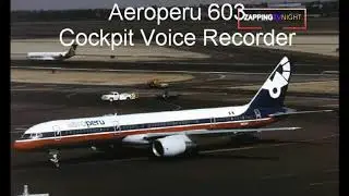 Aeroperu 603 Cockpit Voice Recorder 📺LandingStarCorp