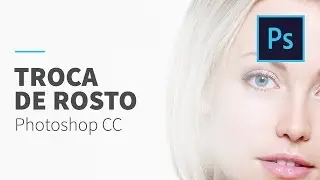Troca de rosto • Photoshop CC