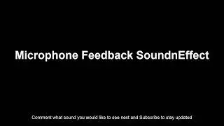 Microphone Feedback Sound Effect