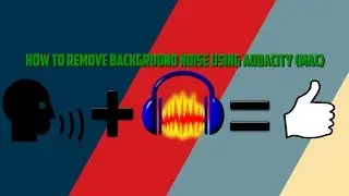 How to remove background noise using audacity (Mac)