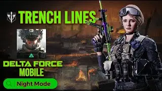 Delta Force Mobile Warfare Map Trench Lines In Night Mode Gameplay