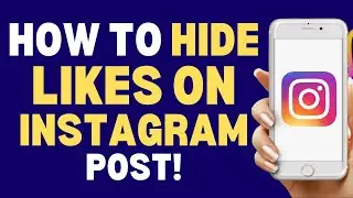 How To Hide Likes On Instagram Posts 2024 | How To Always Tutorials