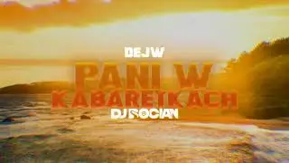 Dejw - Pani w Kabaretkach ( DJ BOCIAN REMIX ) 2024