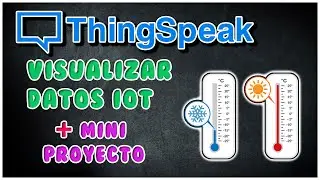 Proyecto IoT: Monitoreo Temperatura - ThingSpeak - OpenWeather API - ESP32