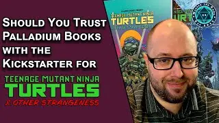 Teenage Mutant Ninja Turtles & Other Strangeness Kickstarter by Palladium Books WILL NOT FAIL