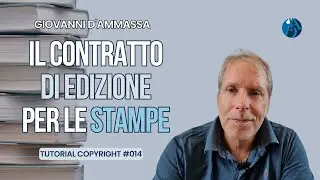 Il CONTRATTO di EDIZIONE per le STAMPE - Tutorial Copyright #014