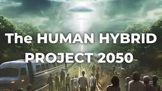 Disclosure: The Human Hybrid Project 2050