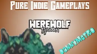 Pure Indie Gameplays - Werewolf Tycoon (720p), Danny