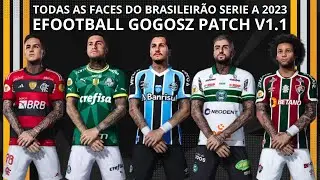 PES 2021 - TODAS FACES DO BRASILEIRÃO SÉRIE A 2023 - EFOOTBALL GOGOSZ PATCH V1.1 EM 4K HDR PC GAMER