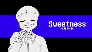 Sweetness meme||Undertale Au (Badguys sans)