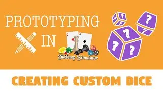 How to Make Custom Dice in Tabletop Simulator