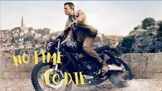 NO TIME TO DIE !