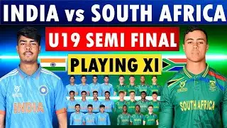 Icc u19 world cup 2024 india vs south africa semi final|India u19 vs south africa u19 playing 11