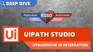 UiPath Studio - DeepDive - Dynamische UI Interaktion