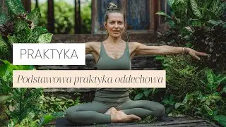 Podstawowa Praktyka Oddechowa I Na Odprężenie i Redukcję Stresu I Praktyka Jogi Kundalini