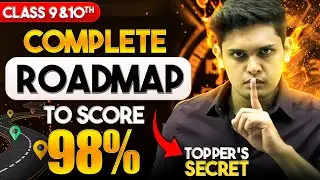 Complete Roadmap to Score  98% 🔥|| Class 9 & 10 th || Prashant kirad | Nexttoppers