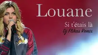 Louane - Si t'étais là (Dj Flikas Remix)