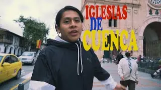 TURISTEANDO en CUENCA| DESCUBRE el encanto de LAS IGLESIAS ⛪ | Edis Vlogs