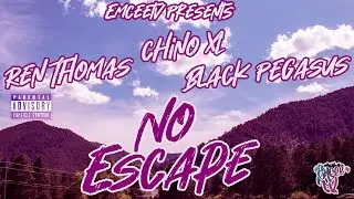 Chino XL,  Black Pegasus & Ren Thomas - No Escape (Official Music Video)