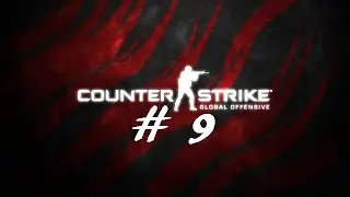 CS GO # 9 