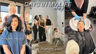 DAYS IN MY LIFE: CHOPPED MY HAIR, OUR FRIENDS VISIT, TRANSFORMATION