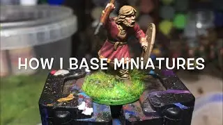How I Base Miniatures