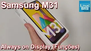 SAMSUNG GALAXY M31 - ALWAYS ON DISPLAY - FUNÇÕES
