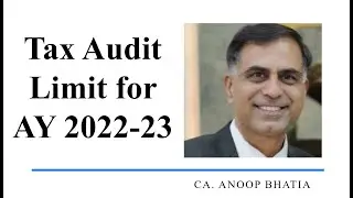 Tax Audit Applicability for the AY 2022-23 | CA Anoop Bhatia