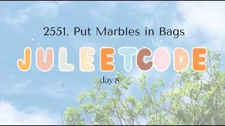 2551  Put Marbles in Bags - Juleetcode Solution in Python! DAY 8