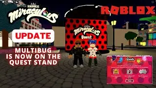 MULTIBUG IS ON THE QUEST STAND | ROBLOX MIRACULOUS RP UPDATE 🐞😸
