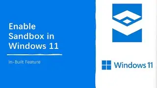 Enable Windows Sandbox | Windows 11