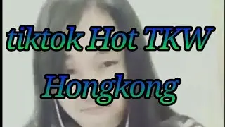 Tik tok TKw !! Segera tonton sebelum di hapus