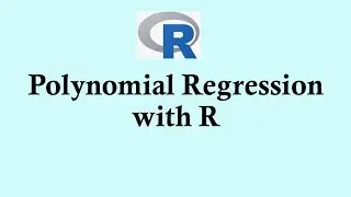 Statistics using R programming -  Polynomial regression with R