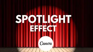 Canva Tutorial: A Simple Method o Create Spotlight Effect in Canva