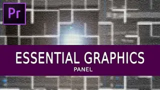 ADOBE PREMIERE PRO TUTORIAL- ESSENTIAL GRAPHICS PANEL