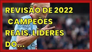 REVISÃO DE 2022   CAMPEÕES REAIS. LÍDERES DO ARSENAL. HAALAND. MESSI E MAIS: FUTEBOL...