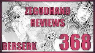 Berserk 368 - An On Time Recap