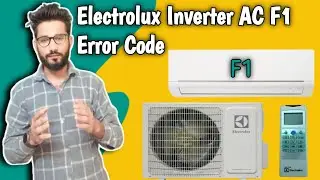 Electrolux Inverter AC F1 Error Code || How To Solve F1 Error Code In Electrolux Inverter AC