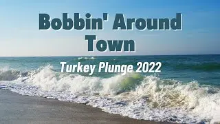 Bobbin' Around Town: Turkey Plunge 2022